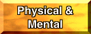 Physical and Mental